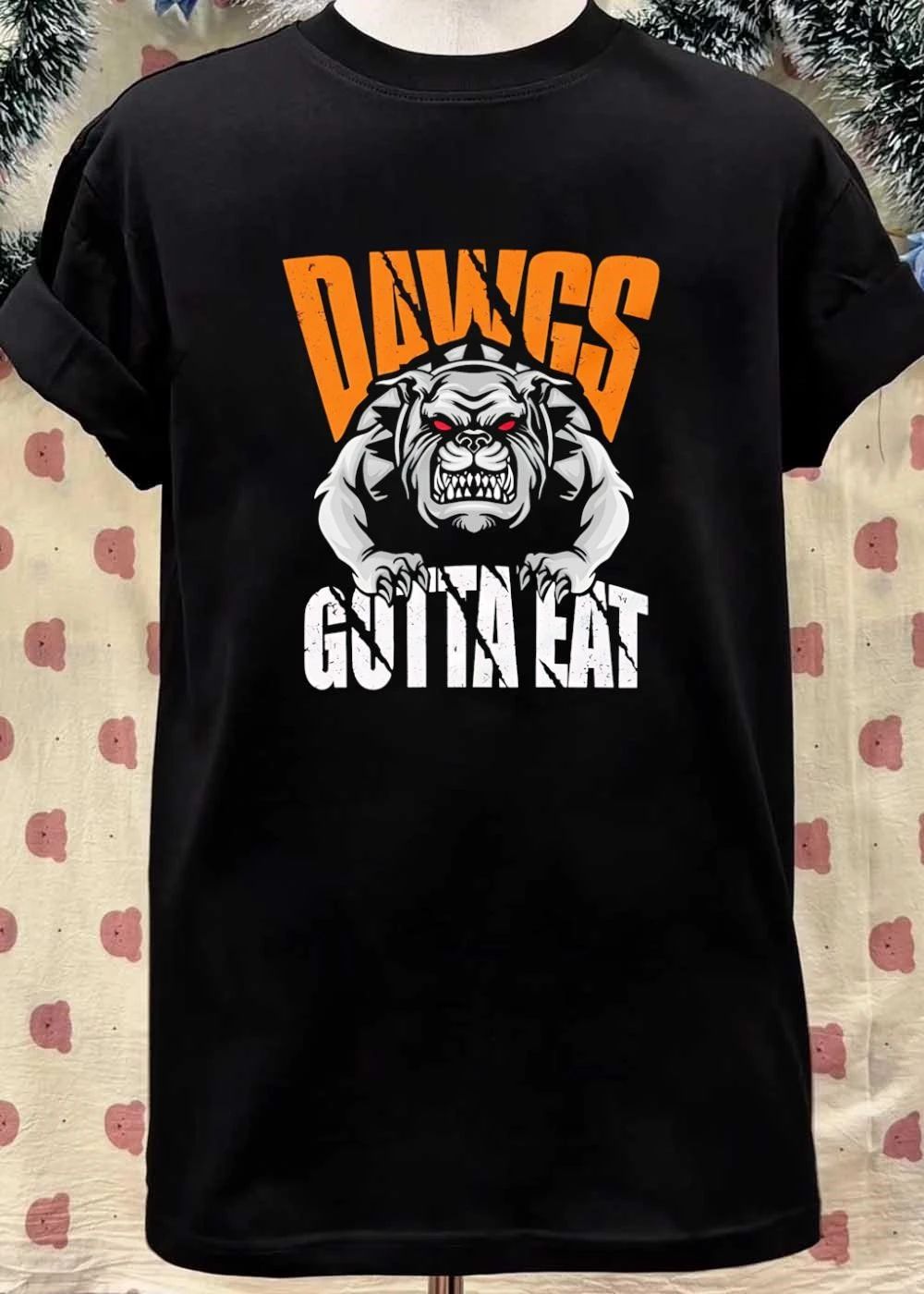 Bulldog Apparel Dawgs Gotta Eat shirt