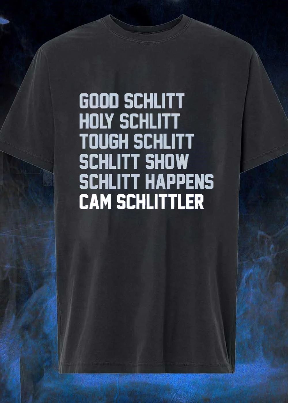 Good Schlitt Holy Schlitt Tough Schlitt Schlitt Show Schlitt Happens Cam Schlittler Shirt