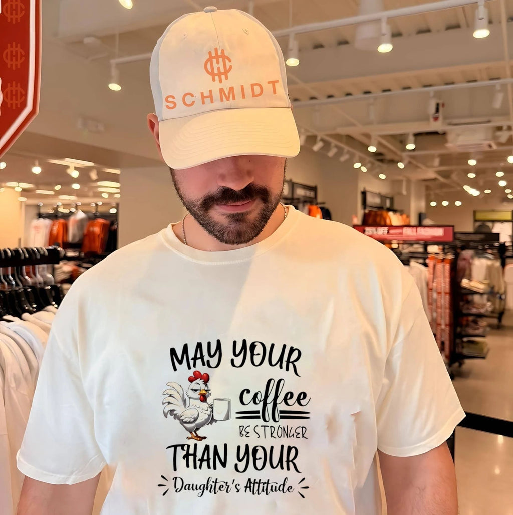 May your coffee be stronger than your daughter’s attitude cartoon chicken shirt