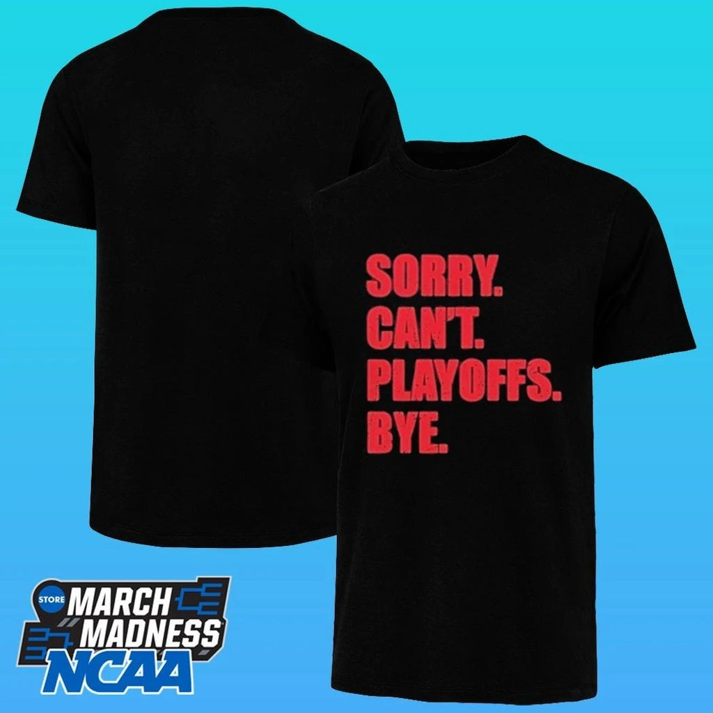Ottawa Senators 2026 Stanley Cup Playoffs Sorry Can’t Playoffs Bye Shirt