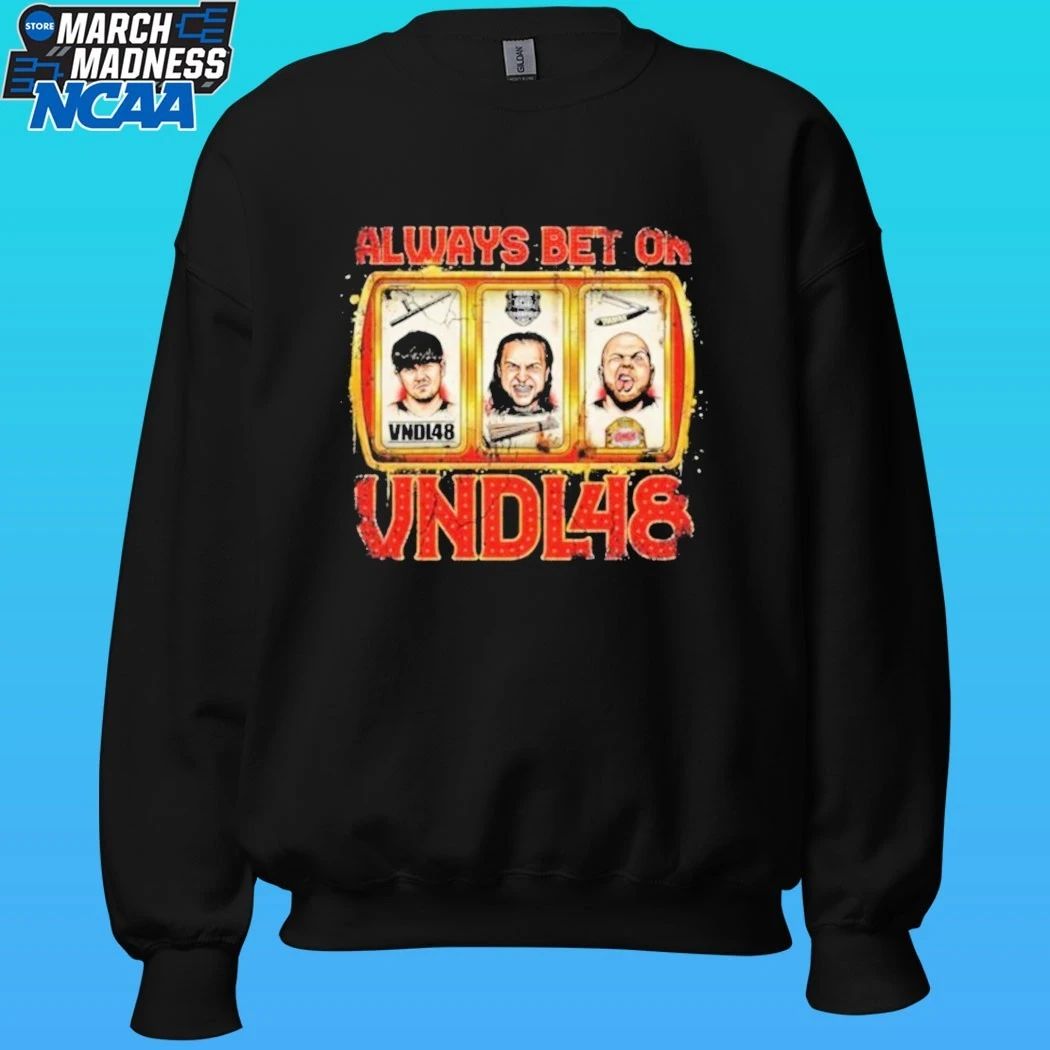 Always Bet On Vndl48 Shirt