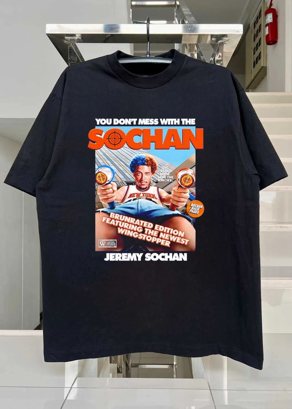 You Don’t Mess with the Sochan Dye Lather Rinse Save the Knicks Brunrated Edition Featuring the Newest Wingstopper Jeremy Sochan T-Shirt
