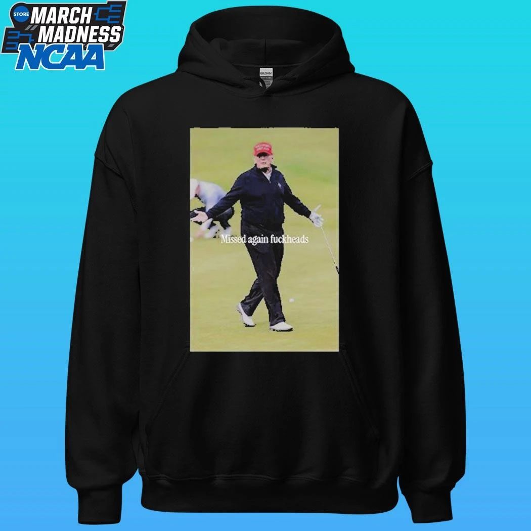 Trump Missed Again Fuckheads Cole Thomas Allen Shirt