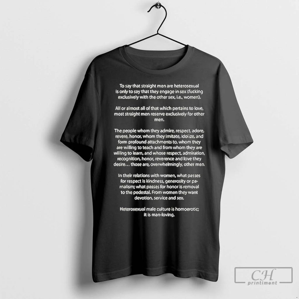 To Say That Straight Men Are Heterosexual T Shirts