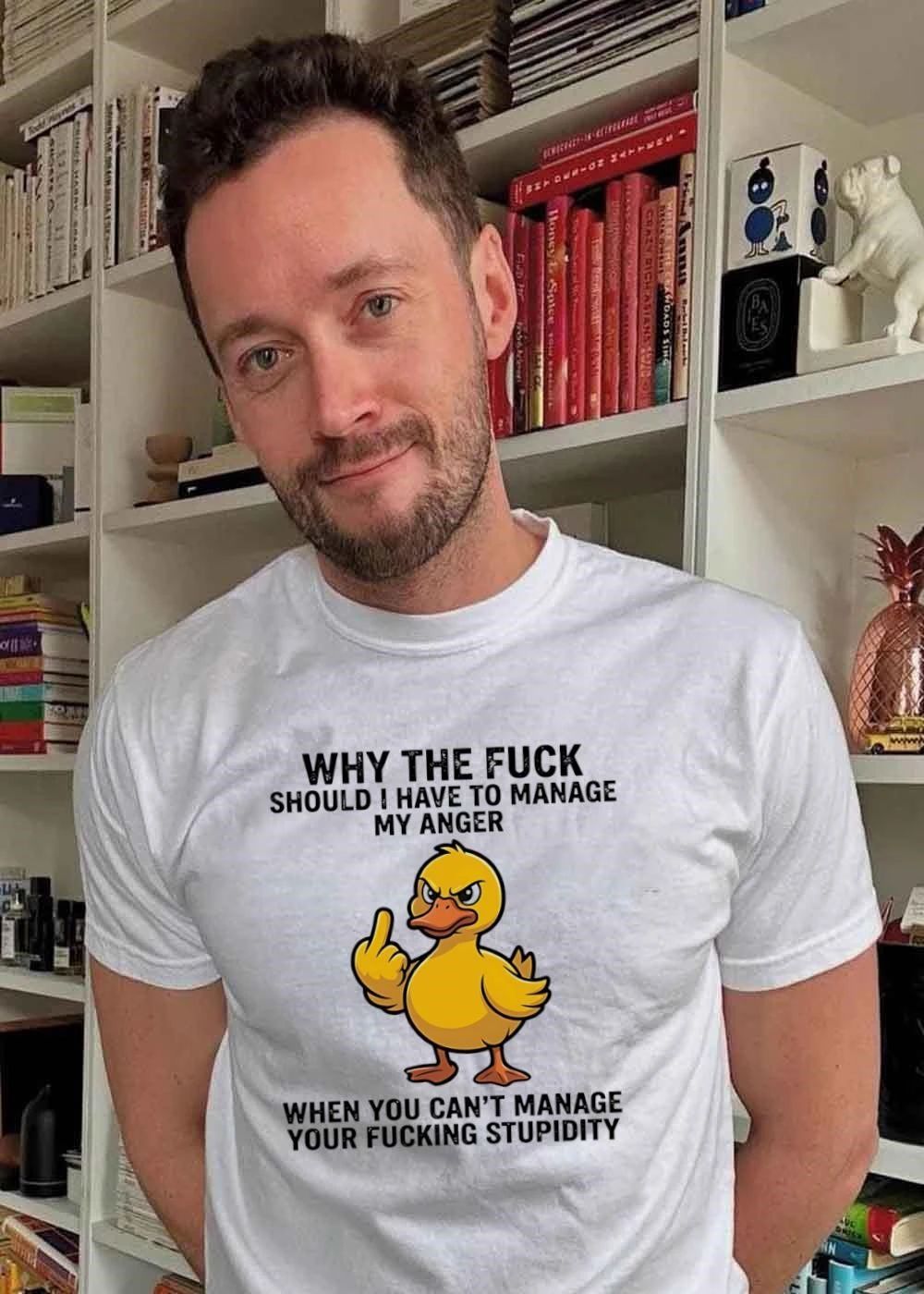 Angry Duck Giving Middle Finger Why the Fuck Should I Manage My Anger When You Cant Your Stupidity T-Shirt