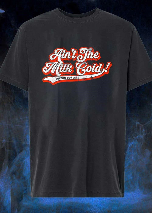 Ain’t The Milk Cold Colton Cowser Orioles MLB Shirt