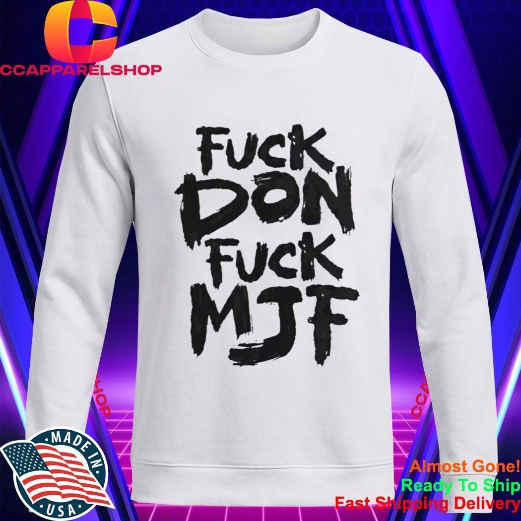 Briscoe Fuck Don Fuck MJF Shirt