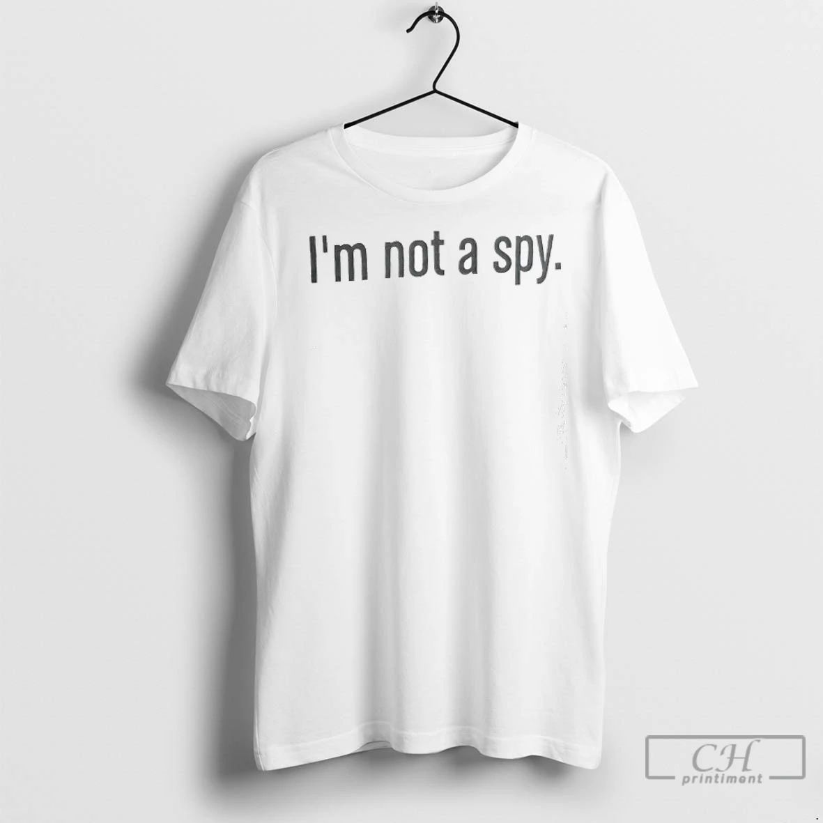 Premium Im Not A Spy