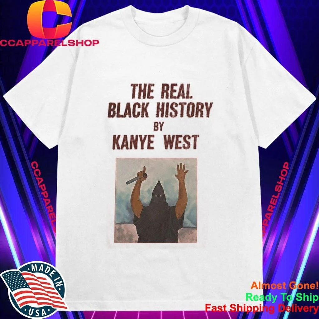 Scary Movie 6 Ye The Real Black History By Kanye West Shirt
