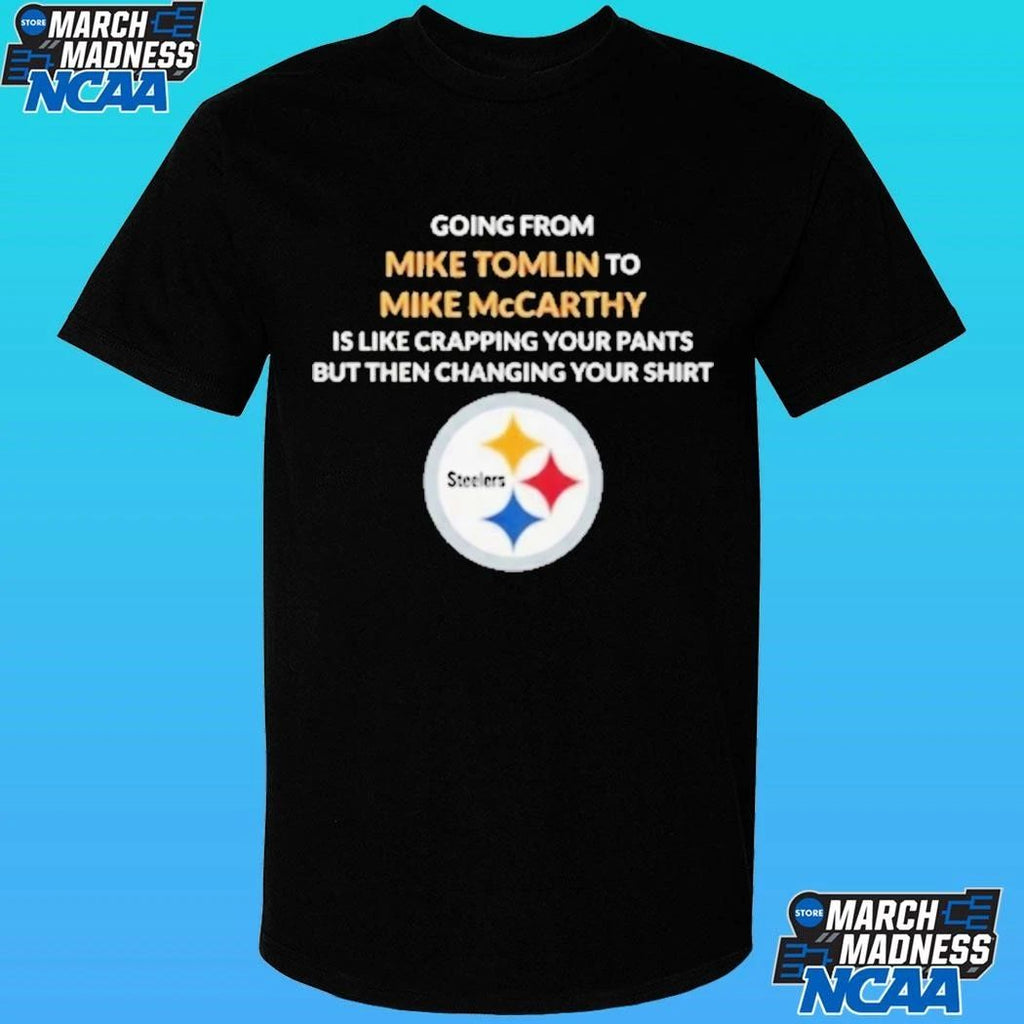 Going From Mike Tomlin To Mike Mccarthy Is Like Crapping Your Pants But Then Changing Your Shirt