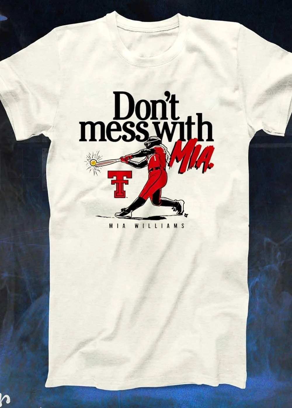Don’t Mess With Mia Williams Texas Tech Softball Shirt