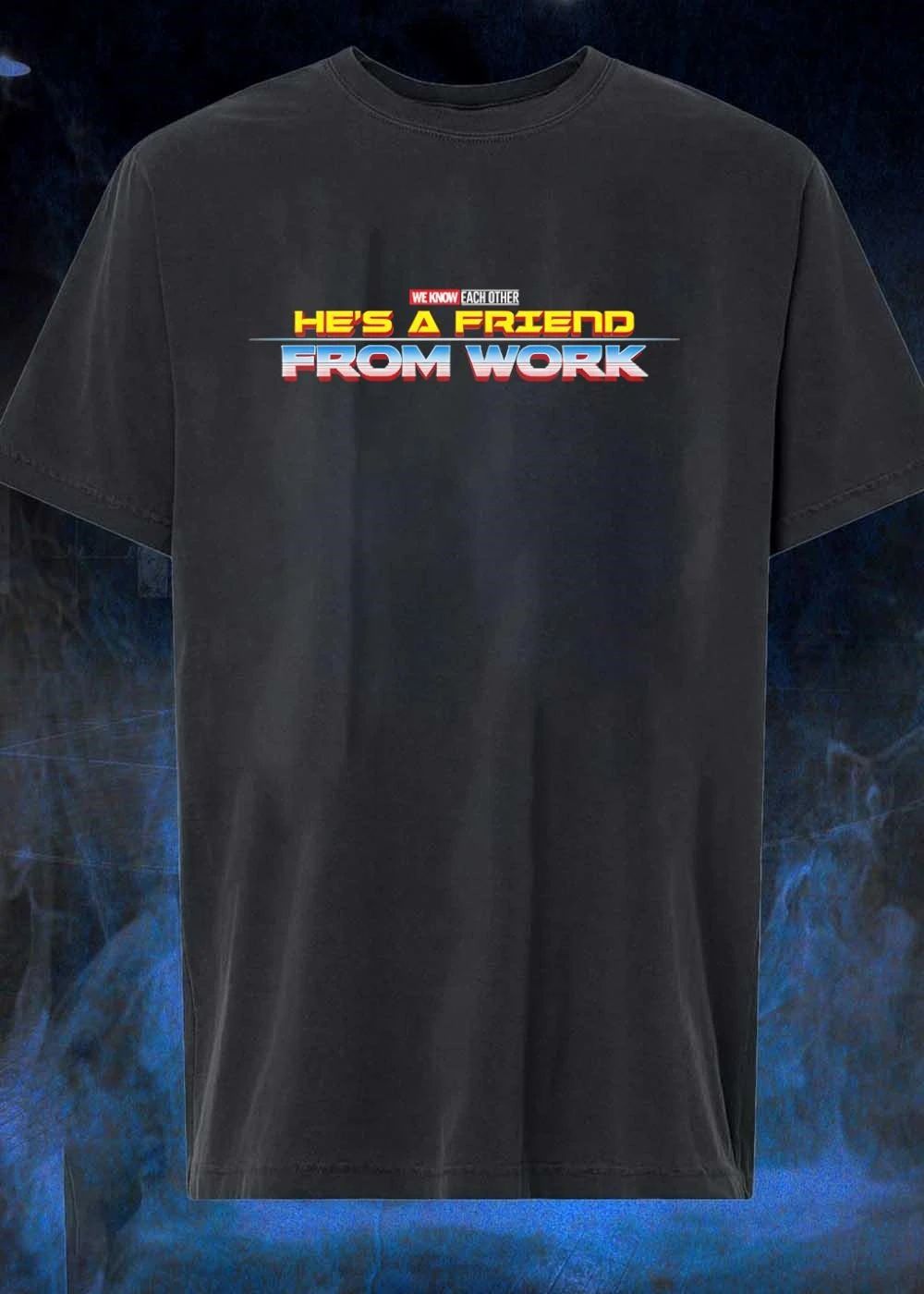 We Know Each Other He’s A Friend From Work Thor Ragnarok Shirt