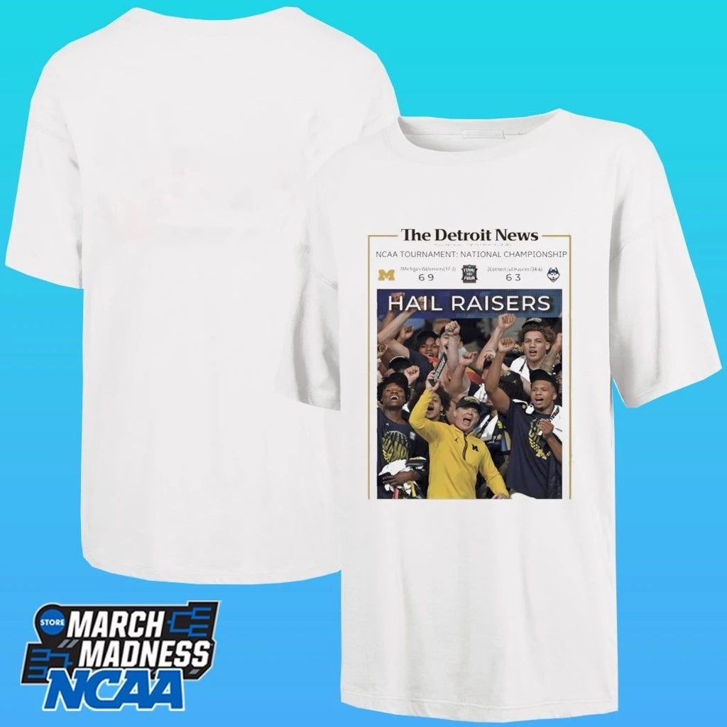 Hail Raisers The Detroit News Michigan Wolverines Basketball Ncaa Champions Celebration Framed Shirt