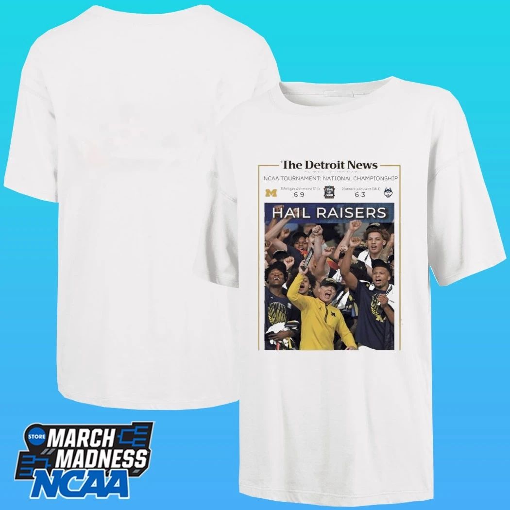 Hail Raisers The Detroit News Michigan Wolverines Basketball Ncaa Champions Celebration Framed Shirt