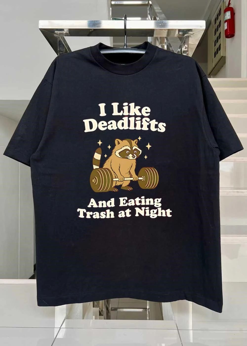 Workout Apparel I Like Deadlifts and Eating Trash at Night Raccoon T-Shirt