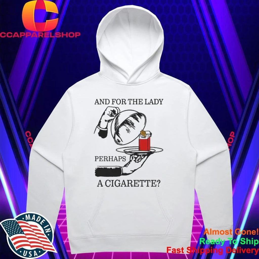 And For The Lady, Perhaps A Cigarette Shirt
