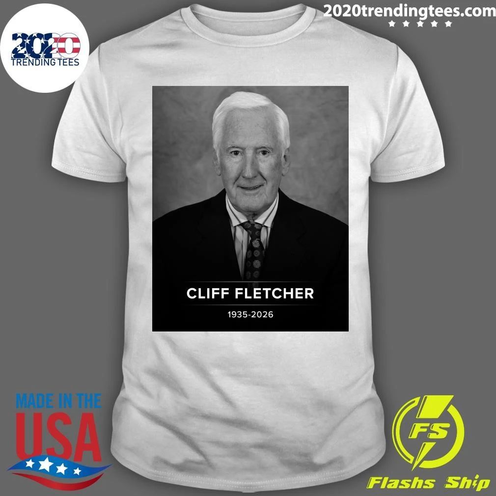Long-Time NHL general manager Cliff Fletcher has passed away at 90, 1935-2026 Shirt