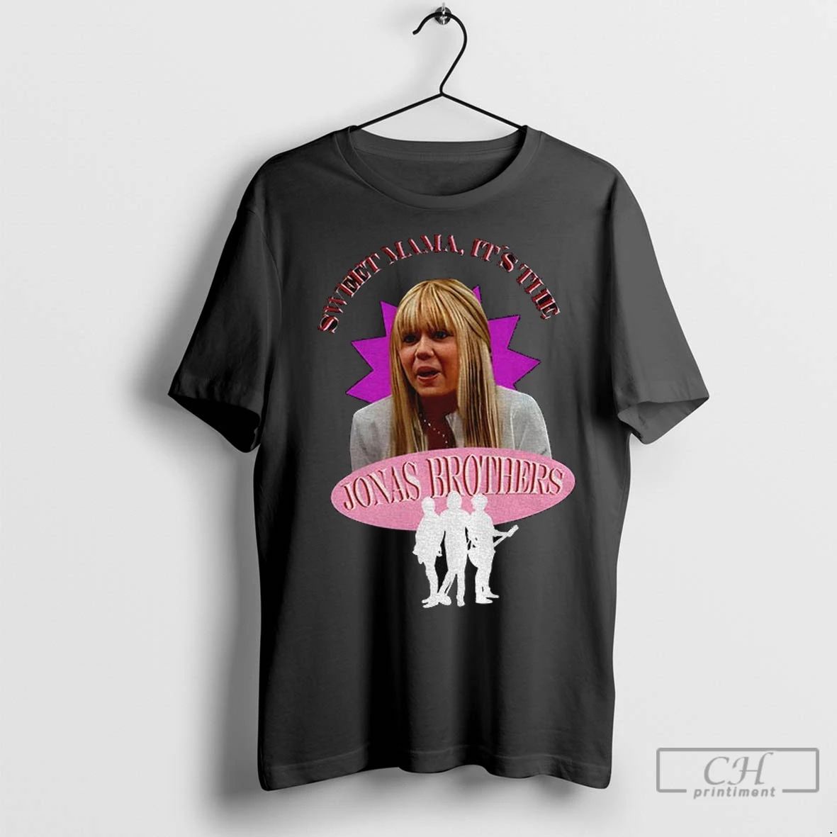 Premium Sweet Mama Its The Jonas Brothers Hannah Montana
