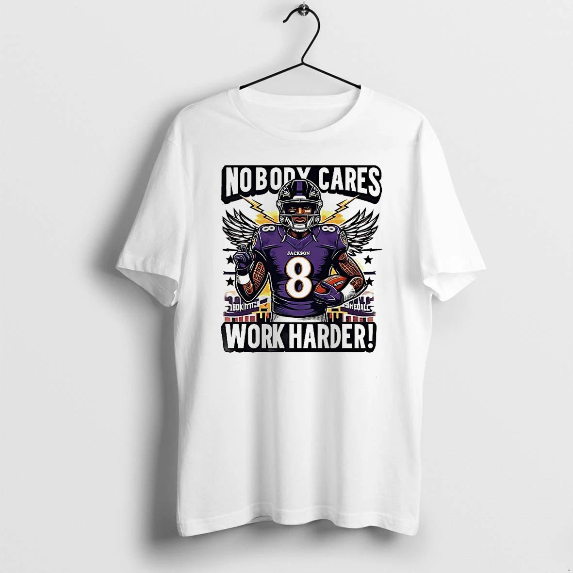 Lamar Jackson Baltimore Ravens Nobody Cares Work Harder Tshirts Sweater