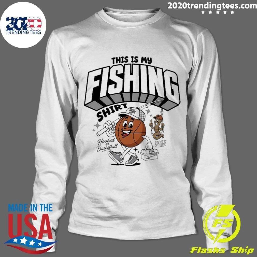 This Is My Fishing Hooked On Basketball Shirt