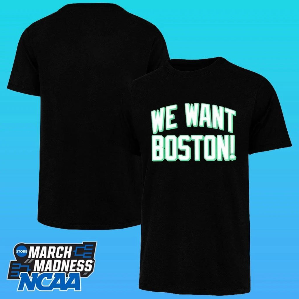 We Want Boston Basketball Boston Celtics 2026 Shirt