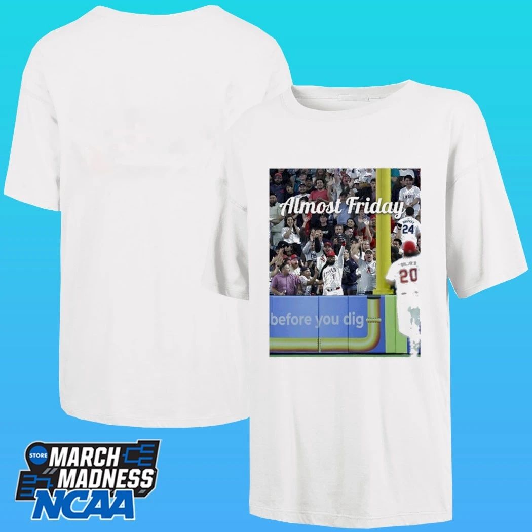 Almost Friday Adell Before You Dig Shirt