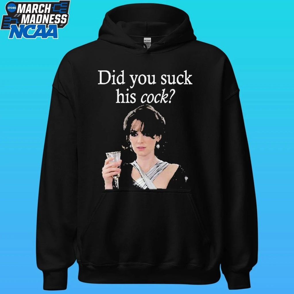 Did You Suck His Cock Beth Macintyre Shirt