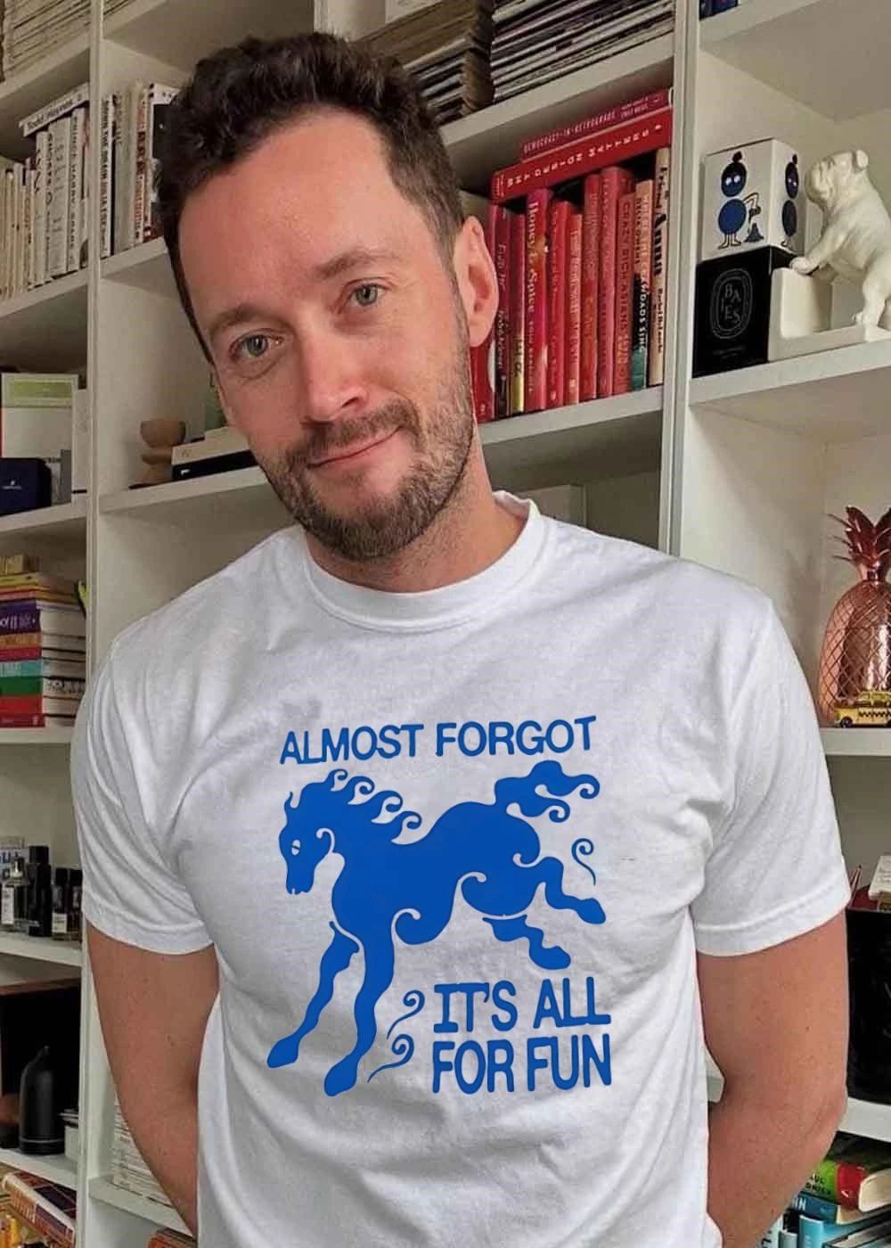 Almost Forgot It’s All for Fun Horse T-Shirt