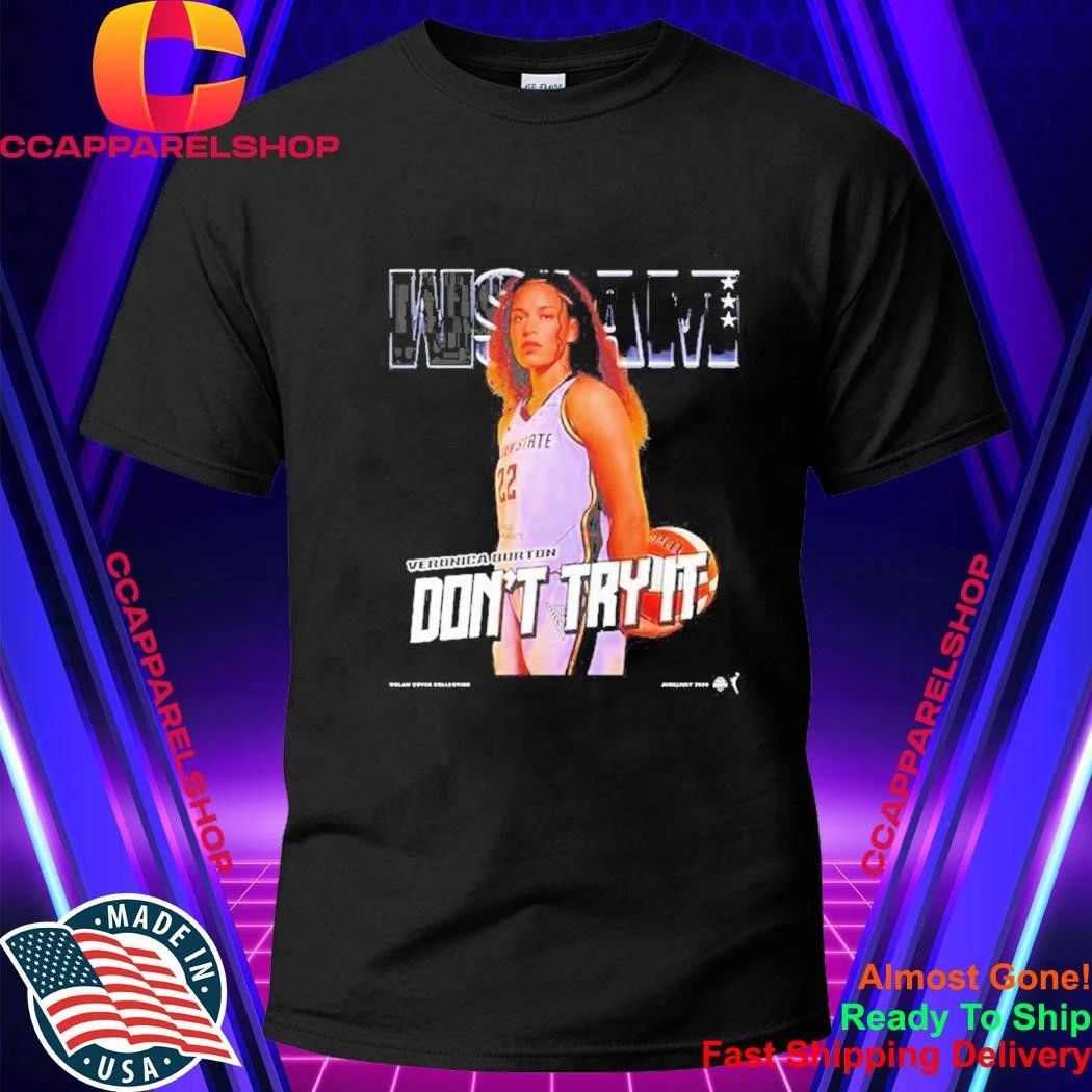 Veronica Burton Golden State Valkyries Wslam dont try it Shirt
