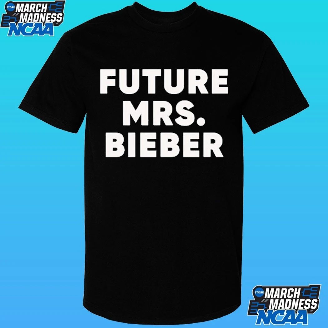 Future Mrs Bieber Shirt