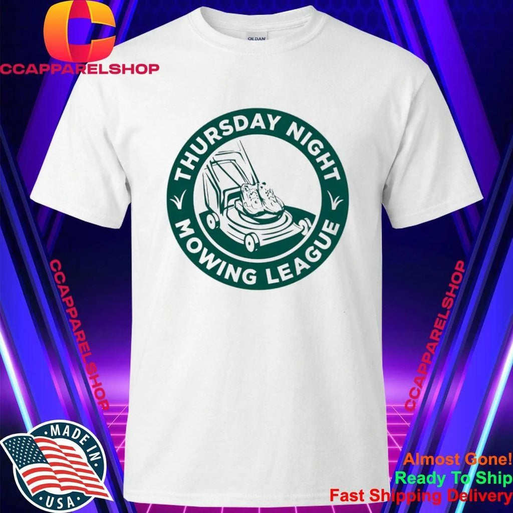 Thursday Night Mowing League Shirt