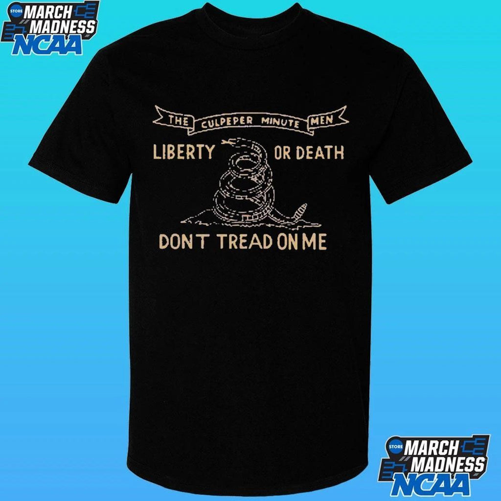 The Culpeper Minutemen Liberty Or Death Don’t Tread On Me 1775 Flag Shirt