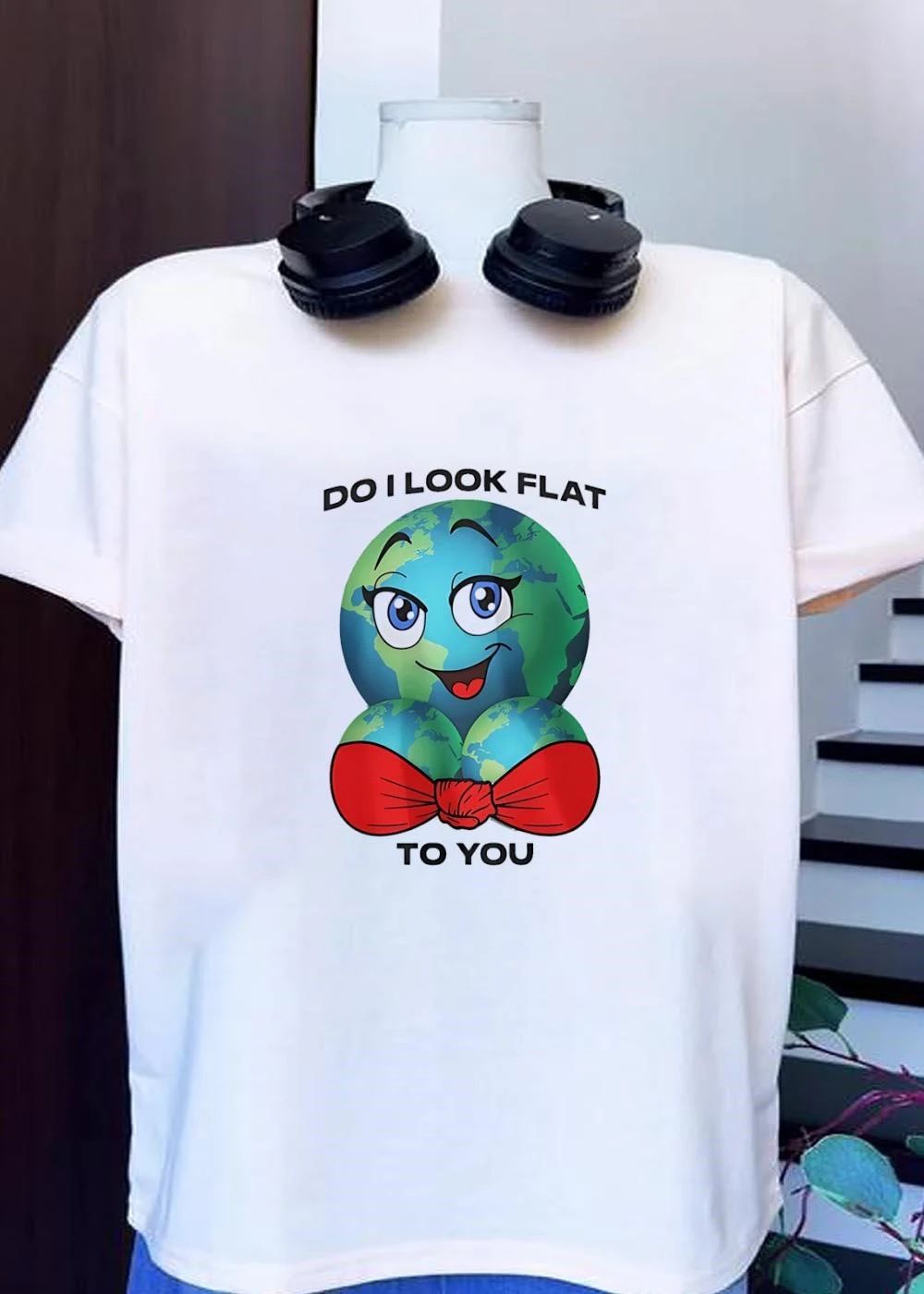 Do I look flat to you earth globe shirt