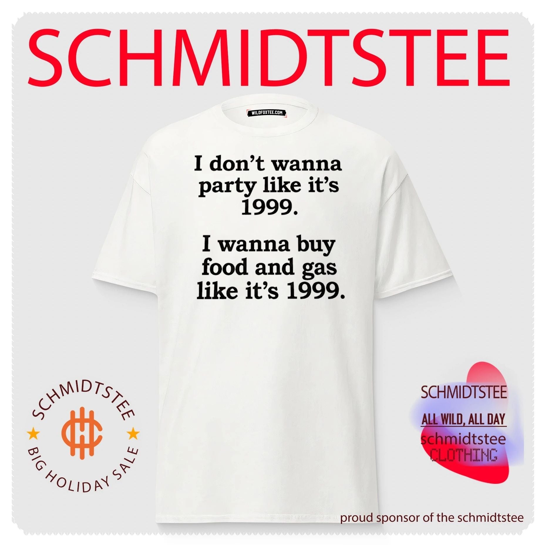 I don’t wanna party like it’s 1999 I wanna buy food and gas like it’s 1999 shirt