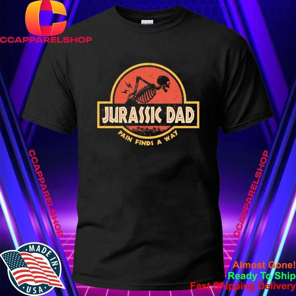 Jurassic Dad Pain Finds A Way Shirt