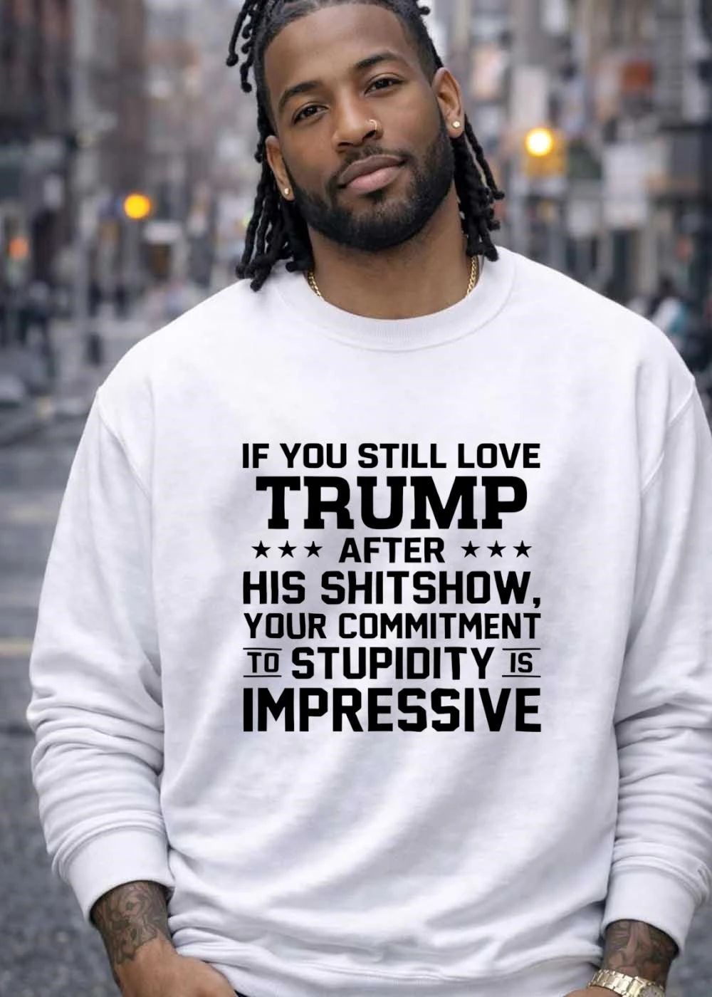 Apparel ‘ Criticizing Trump ‘ If You Still Love After His Shitshow Your Commitment to Stupidity Is Impressive T-Shirt