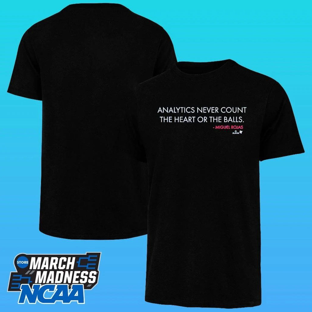 Miguel Rojas Analytics Never Count The Heart Or The Balls Shirt