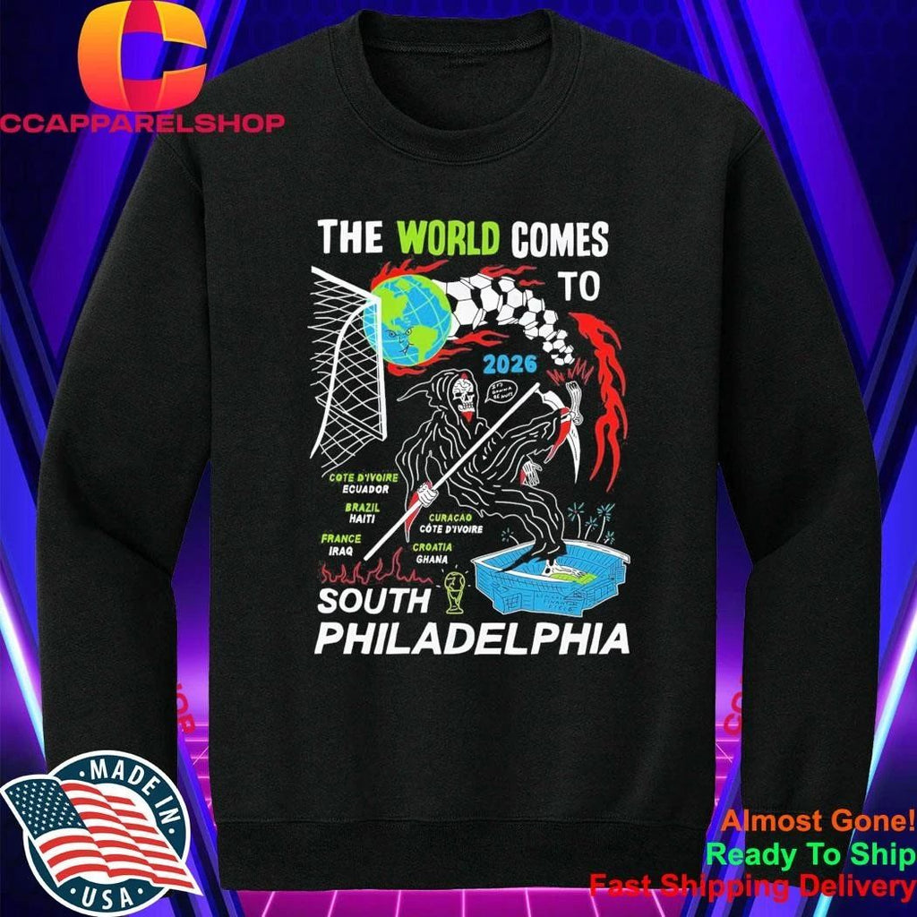 The World Comes To South Philadelphia Shirt