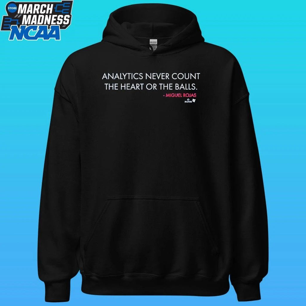 Miguel Rojas Analytics Never Count The Heart Or The Balls Shirt