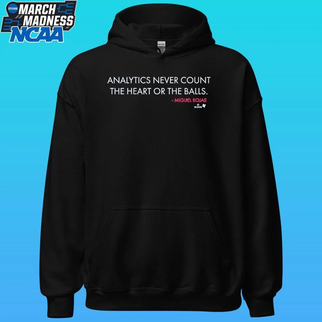 Miguel Rojas Analytics Never Count The Heart Or The Balls Shirt