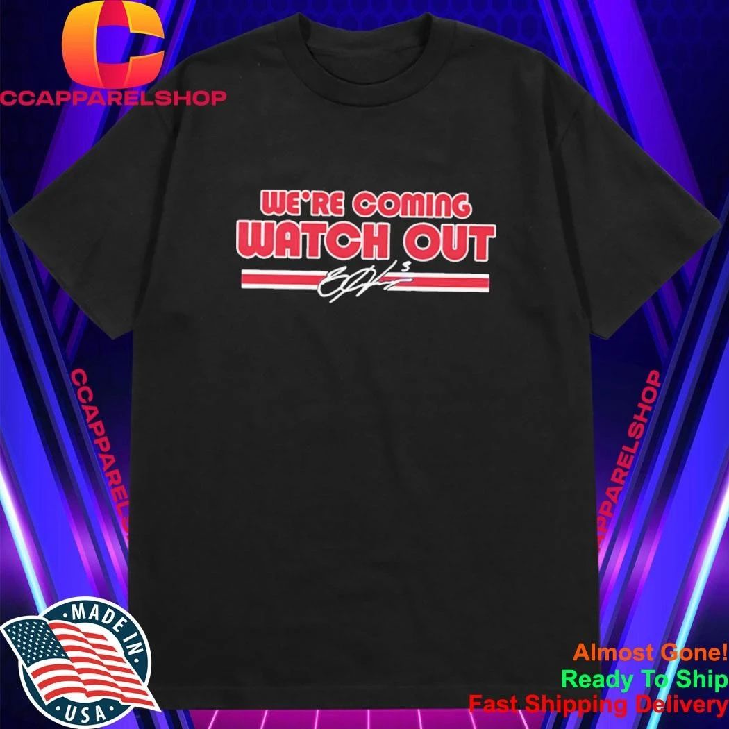 Bryce Harper We’Re Coming Watch Out Shirt