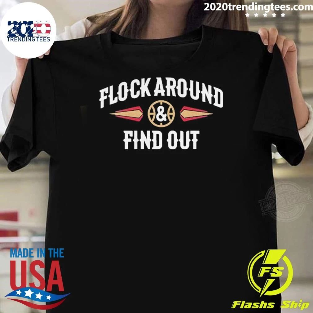 New Orleans Pelicans Basketball Flock Around And Find Out Logo Shirt