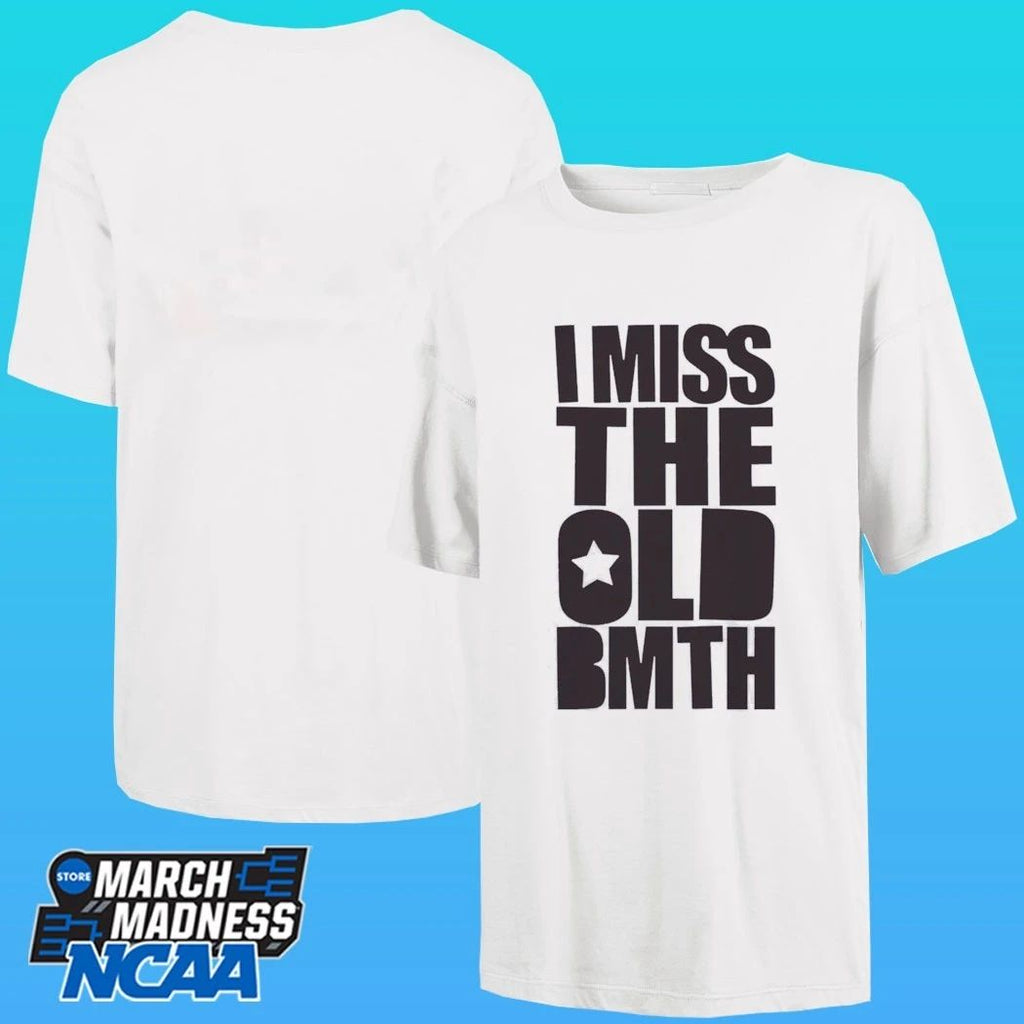 I Miss The Old Bmth Shirt
