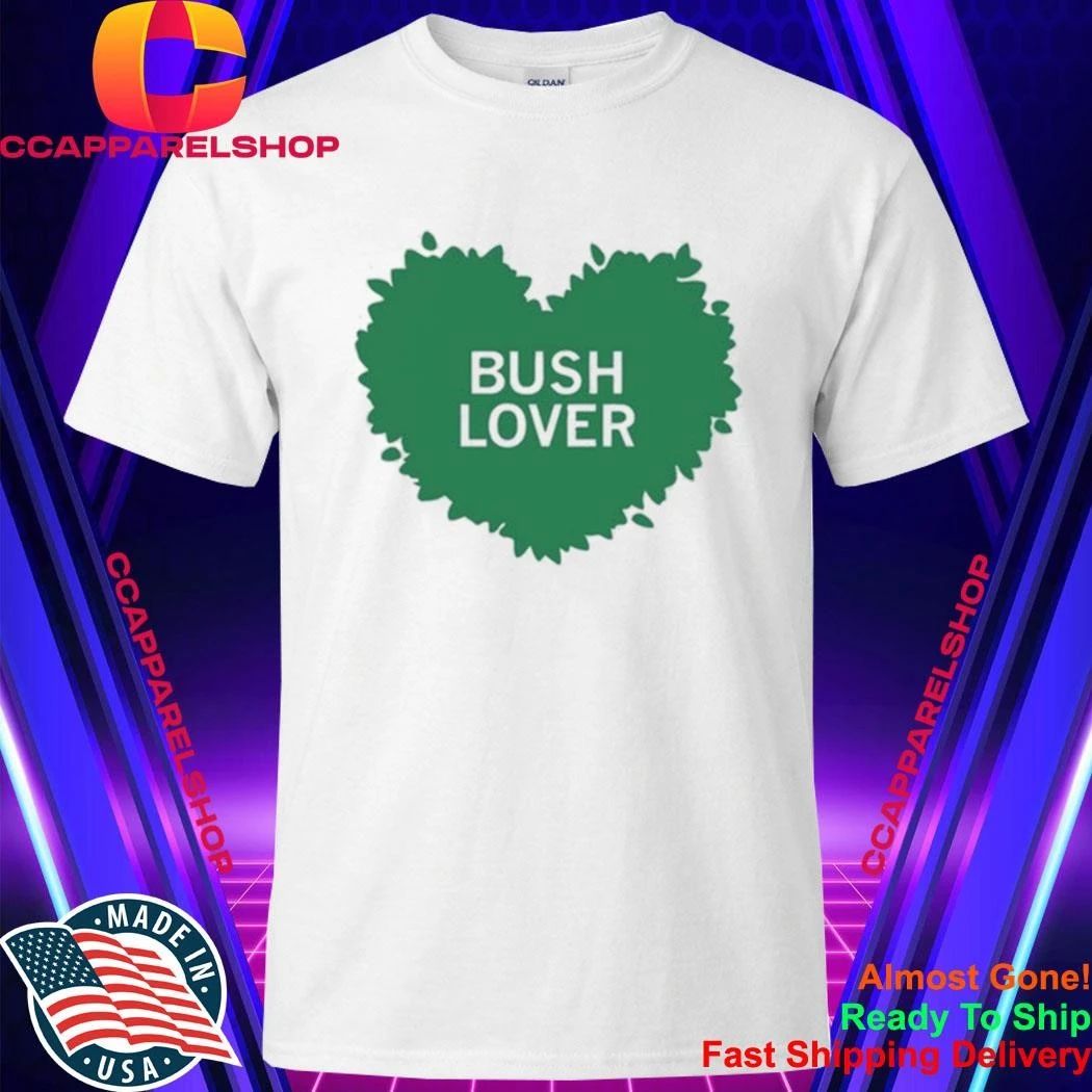 Bush Lover Shirt