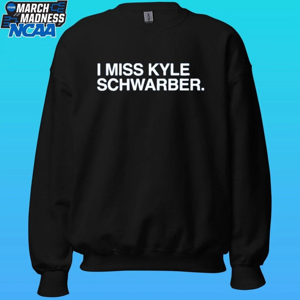 I Miss Kyle Schwarber Shirt