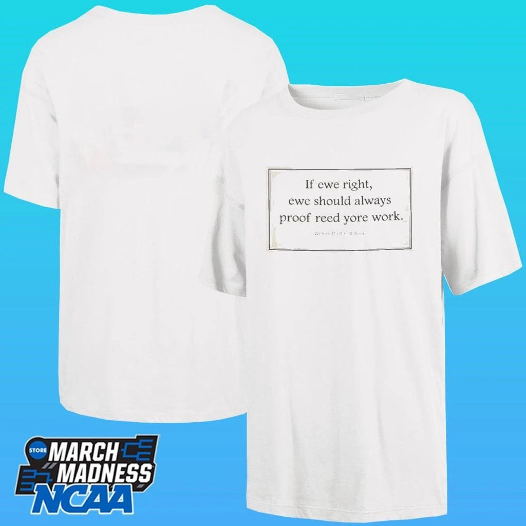 If Ewe Right Ewe Should Always Proof Reed Yore Work Shirt