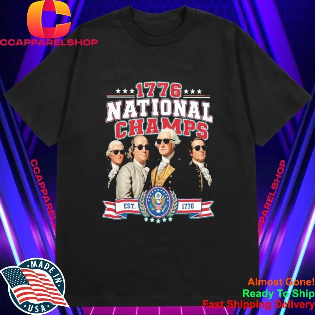 1776 National Champs Founding Fathers Sunglasses Patriotic American Independence Shirt