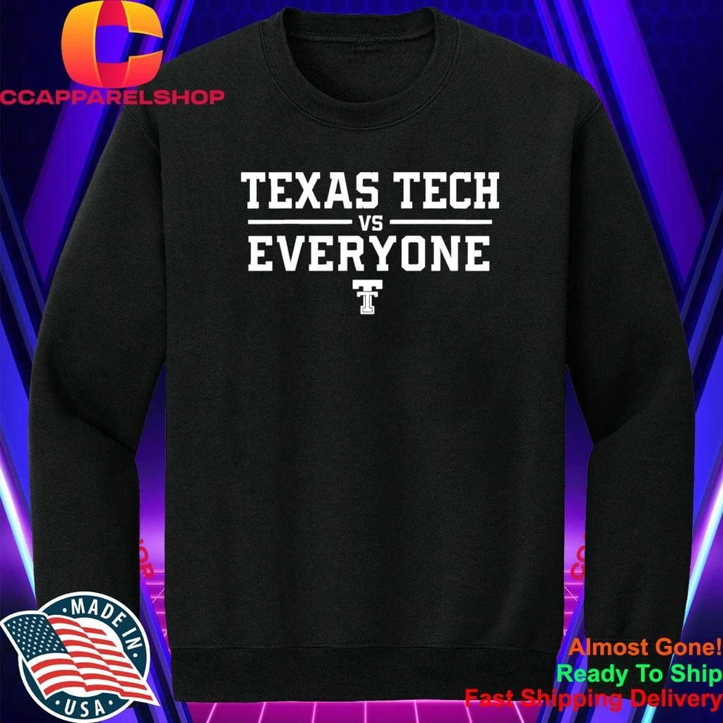 Texas Tech Vs Everyone Shirt