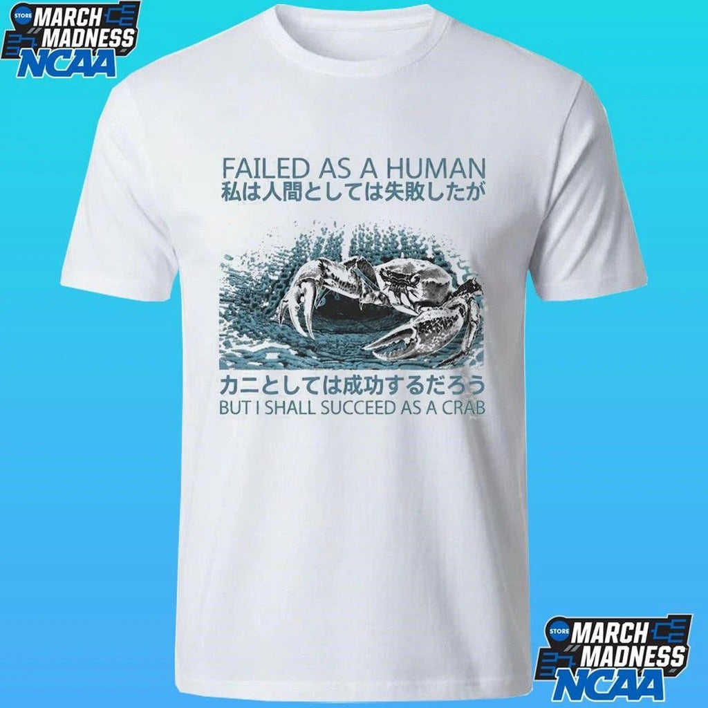 Failed As A Human Succeed As A Crab Japanese Shirt