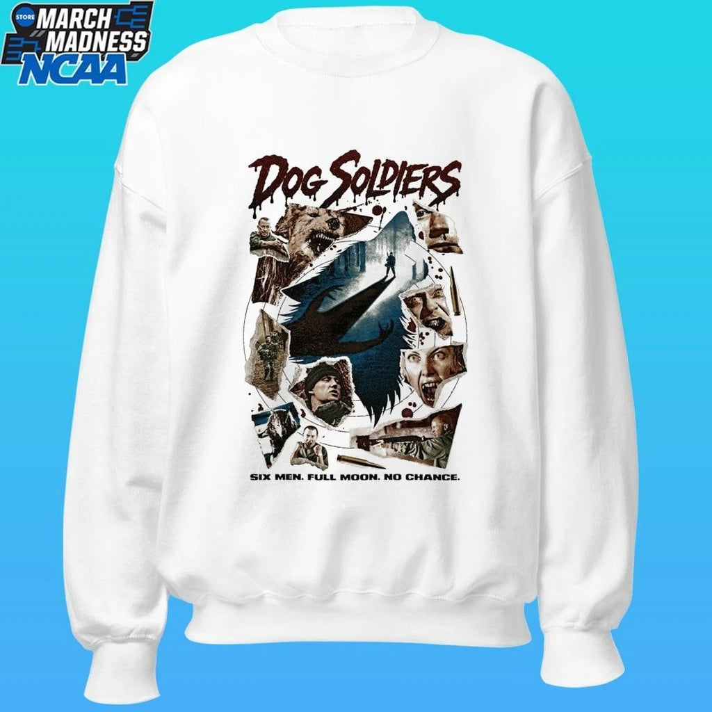 Dog Soldiers In The Soup Six Men Full Moon No Chance Shirt